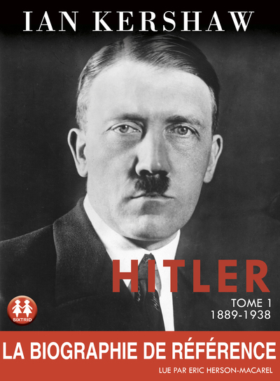 Hitler - tome 1 1889-1938