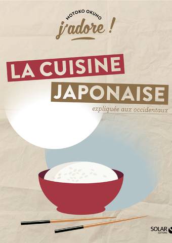 J'adore ! La cuisine japonaise expliquée aux occidentaux