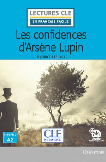 Les confidences d'Arsène Lupin - Niveau 2/A2 - Lecture CLE en français facile - Livre + audio téléchargeable