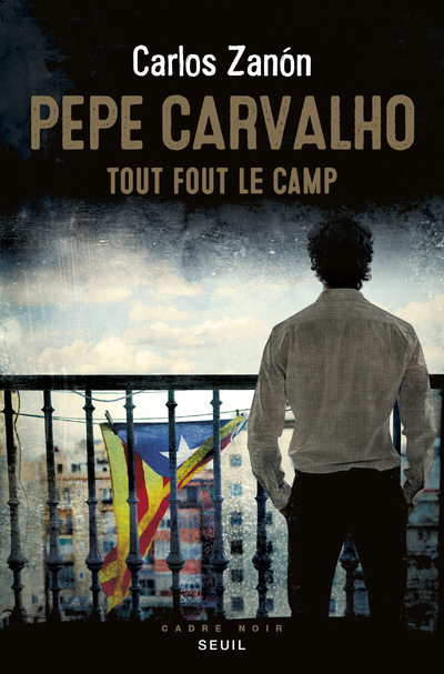 Pepe Carvalho - Tout fout le camp