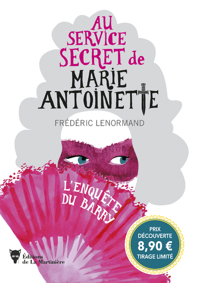 L'Enquête du Barry - Au service secret de Marie-Antoinette - PRIX DECOUVERTE