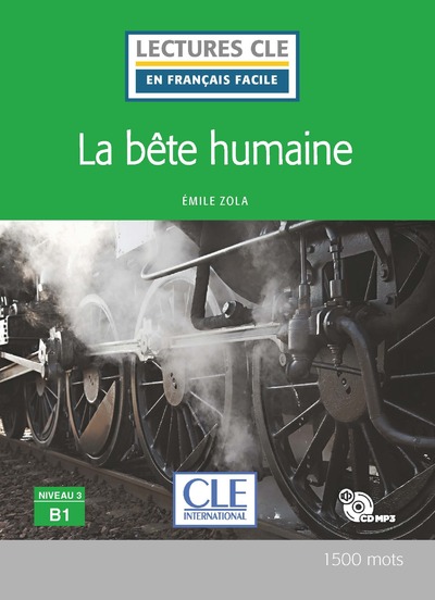 La bête humaine - Niveau 3/B1 - Lecture CLE en français facile - Livre + CD