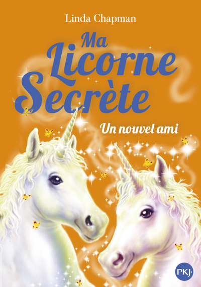 Ma licorne secrète - tome 06 : Un nouvel ami