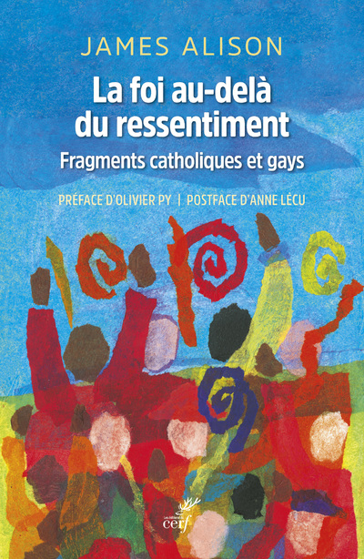 La foi au-delà du ressentiment - Fragments catholiques et gays