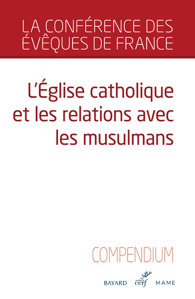 L'Eglise catholique et les relations avec les musulmans - Compendium