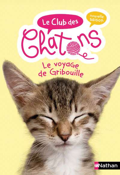 Le club des chatons - Le voyage de Gribouille - Tome 9 -  roman dès 6 ans