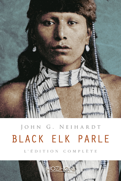 Black Elk parle - L'édition complète