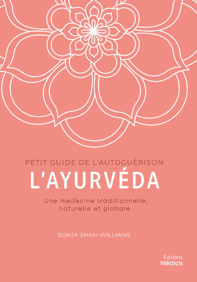 L'ayurvéda - Une médecine traditionnelle, naturelle et globale