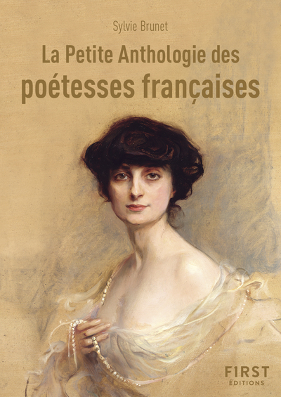 La petite anthologie des poétesses françaises - Les plus beaux poèmes du Moyen-Âge à aujourd'hui