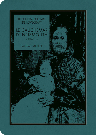 Les Chefs-d'oeuvre de Lovecraft - Le cauchemar d'Innsmouth T01