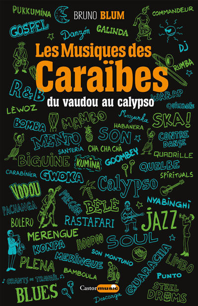 Les Musiques des Caraïbes - tome 1 Du vaudou au calypso