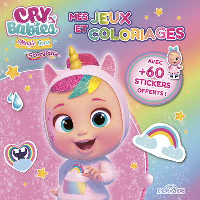 Cry Babies Magic Tears  Mes jeux et coloriages  Jeux et coloriages avec des stickers  Dès 5 ans