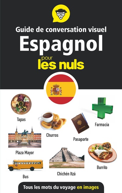 Guide de conversation visuel espagnol pour les Nuls - Tous les mots du voyage en images