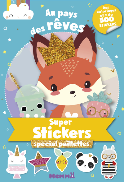 Super stickers - Spécial paillettes - Au pays des rêves - Bloc avec plus de 500 stickers et 30 coloriages - Dès 5 ans
