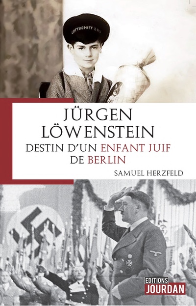 Jurgen Lowensteïn, destin d'un enfant juif de Berlin