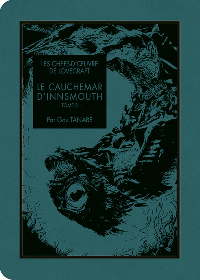 Les chefs-d'oeuvre de Lovecraft - Le cauchemar d'Innsmouth T02