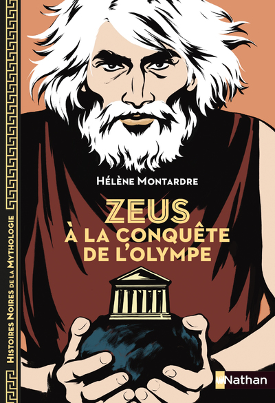 Zeus à la conquête de l'Olympe - Histoires noires de la Mythologie - Dès 12 ans