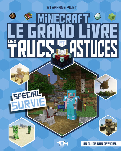 Minecraft - Le grand livre des trucs et astuces - Spécial Survie - Guide de jeux vidéo - Dès 8 ans