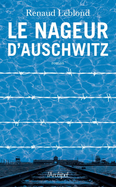 Le Nageur d'Auschwitz (l'incroyable histoire d'Alfred Nakache)