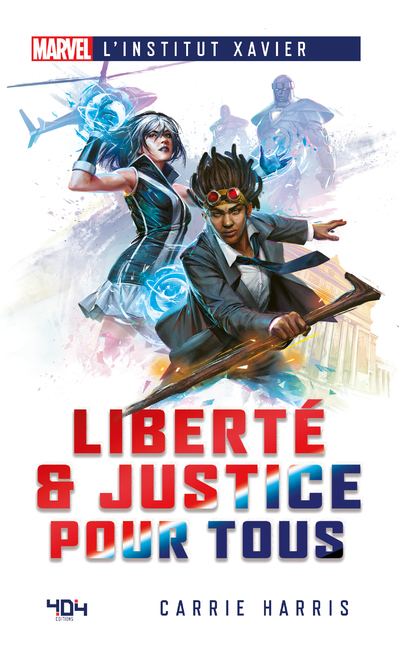 Marvel L'Institut Xavier - Liberté & Justice pour tous - Roman super-héros - Officiel - Dès 14 ans et adulte - 404 Éditions