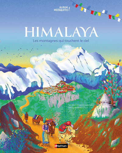 Himalaya - Les montagnes qui touchent le ciel  - Grand Album Documentaire - Dès 7 ans