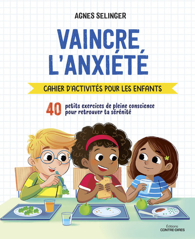 Vaincre l'anxiété - Cahier d'activités pour les enfants