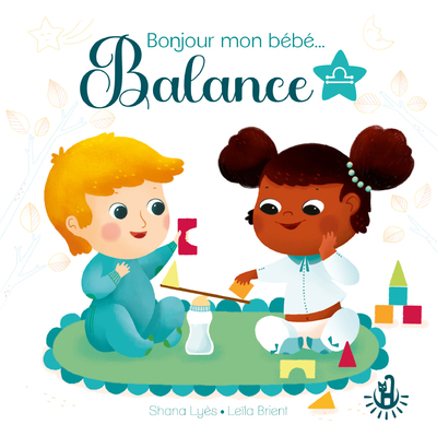 Ma douce étoile - Bonjour mon bébé Balance - Album - Dès 12 mois