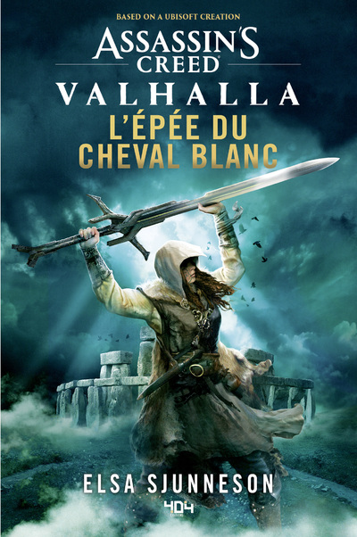 Assassin's Creed Valhalla - L'Épée du Cheval blanc - Roman Ubisoft - Officiel - Dès 14 ans et adulte