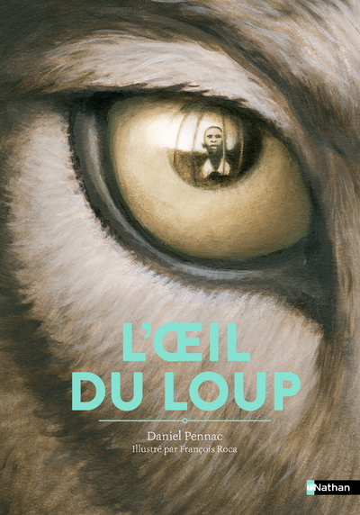 L'Oeil du loup - Daniel Pennac - Roman dès 7 ans