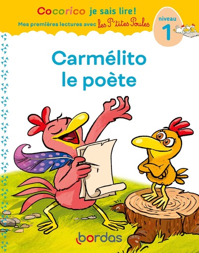 Cocorico Je sais lire ! Mes premières lectures avec les P'tites Poules - Carmélito le poète, niveau 1