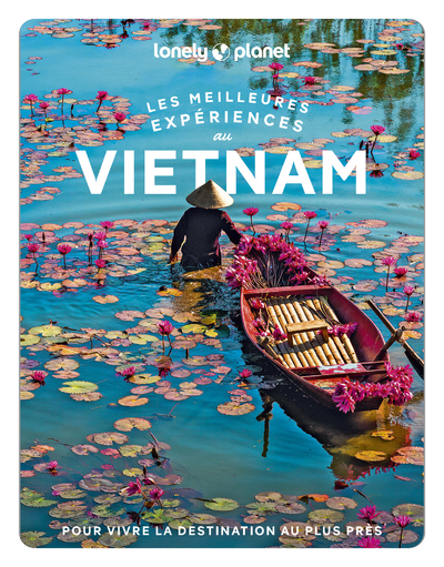 Vietnam - Les meilleures expériences - 1ed