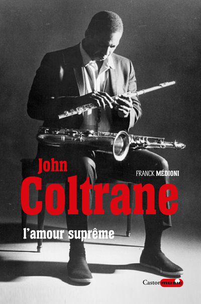 John Coltrane, l'amour suprême