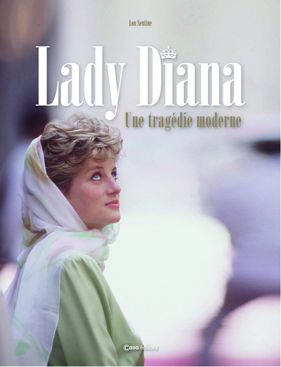 Lady Diana - Une tragédie moderne