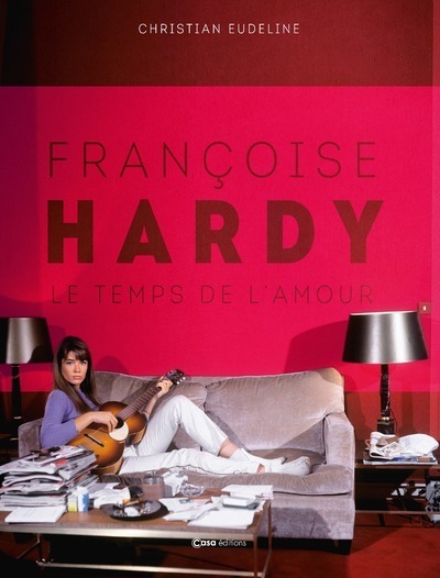 Françoise Hardy - Le temps de l'amour