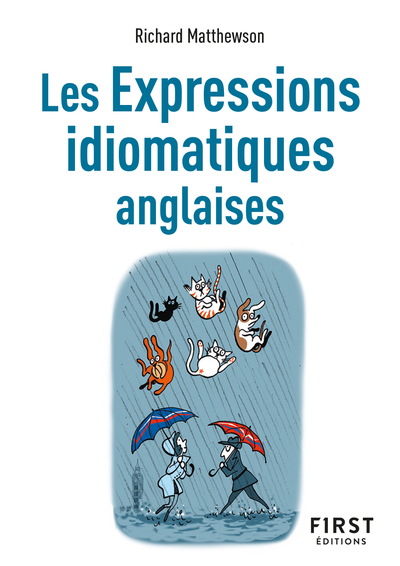 Le Petit Livre de - Les Expressions idiomatiques anglaises, 2e éd