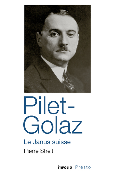 Pilet-Golaz - Le Janus suisse