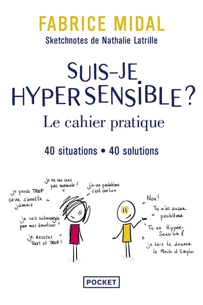 Suis-je hypersensible ? : le cahier pratique - 40 situations, 40 solutions