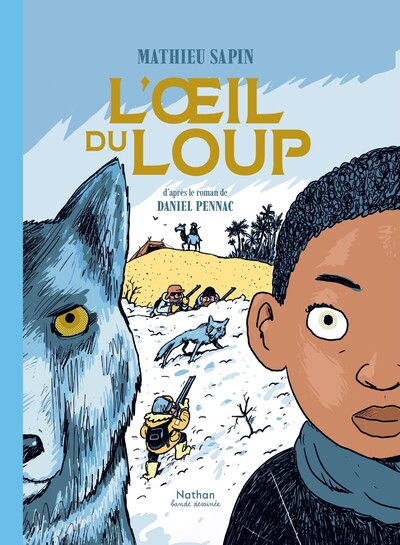 L'Oeil du loup - Le Chef d'oeuvre de Daniel Pennac adapté en BD par Mathieu Sapin