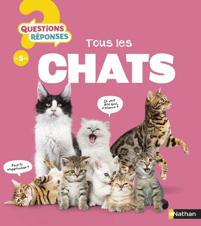 Tous les chats - Questions/Réponses - Dès 5 ans