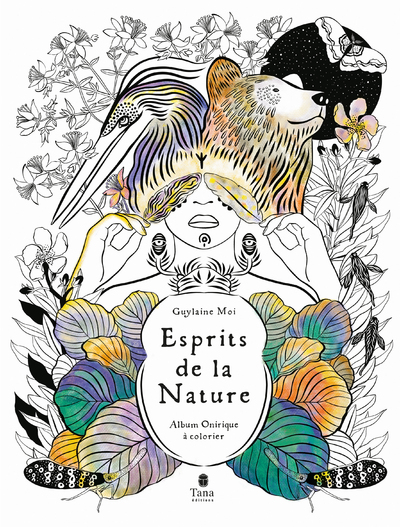 Esprits de la Nature. Album onirique à colorier - 45 coloriages et haïkus pour se reconnecter à soi et au vivant