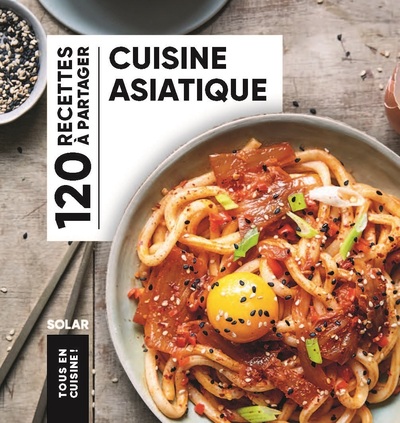 Cuisine asiatique - Tous en cuisine