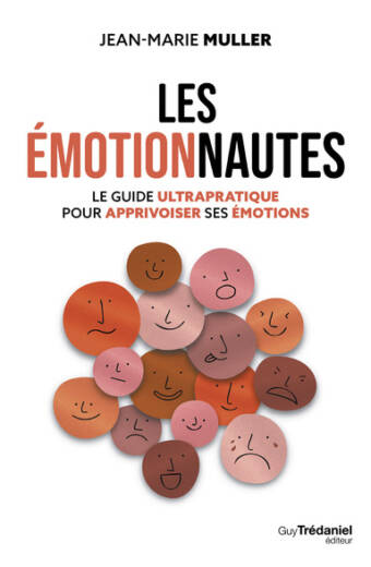 Les Émotionnautes - Le guide ultrapratique pour apprivoiser ses émotions